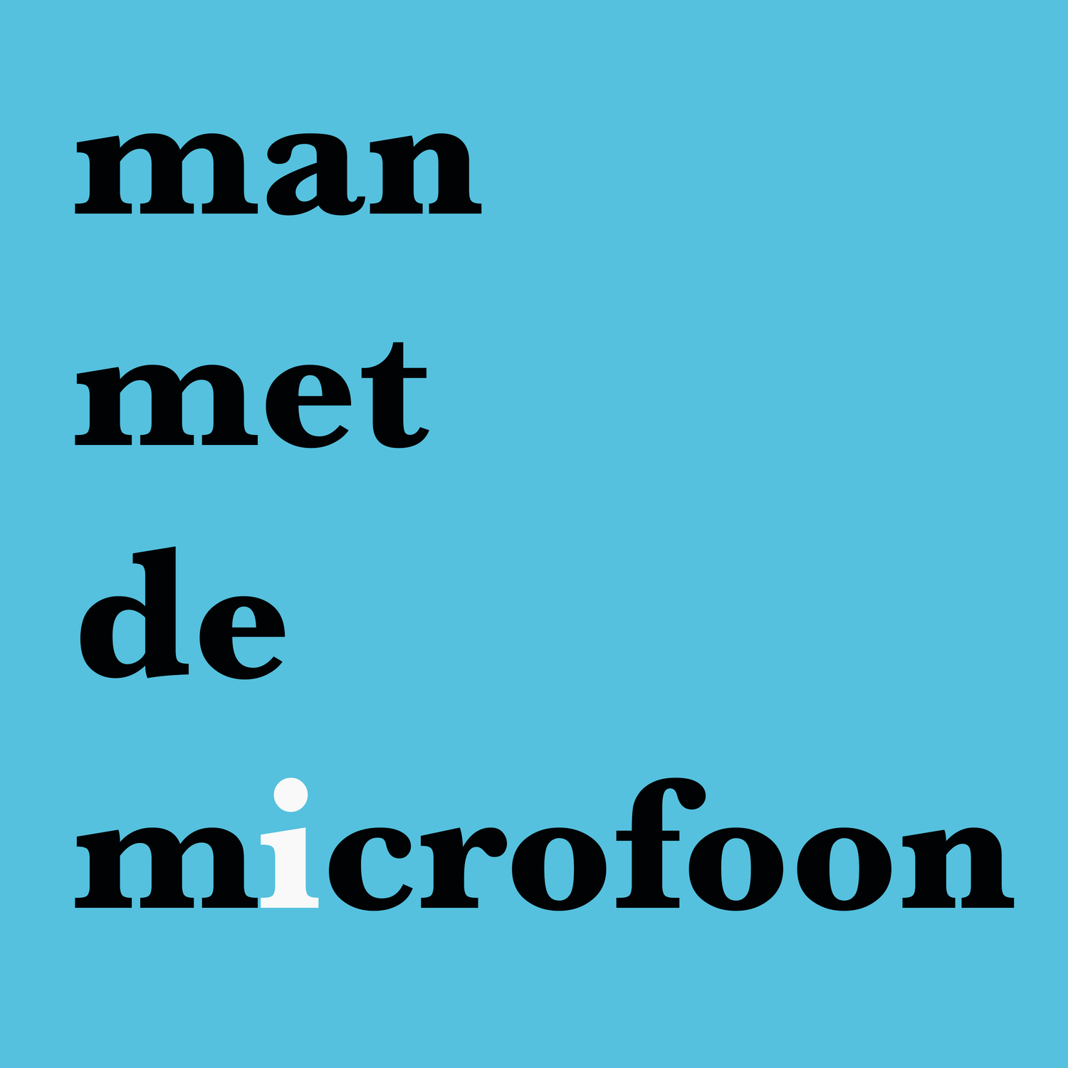 Man met de Microfoon - dag en nacht